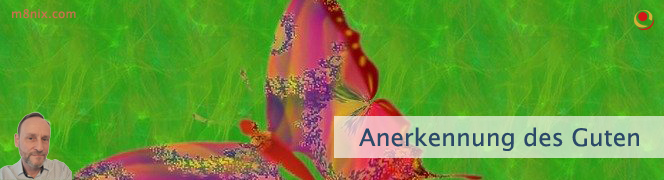 Anerkennung des Guten Anerkennung des Guten
