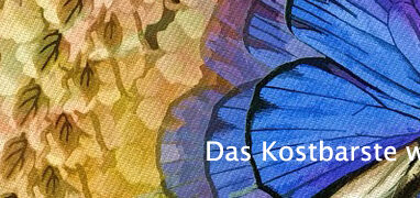 Das Kostbarste was es gibt
