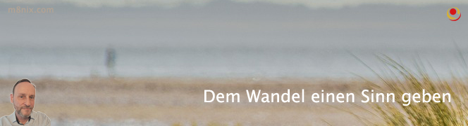 Dem Wandel einen Sinn geben Dem Wandel einen Sinn geben