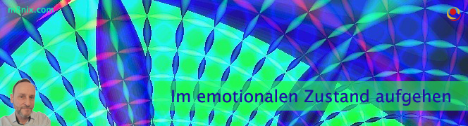 Im emotionalen Zustand aufgehen