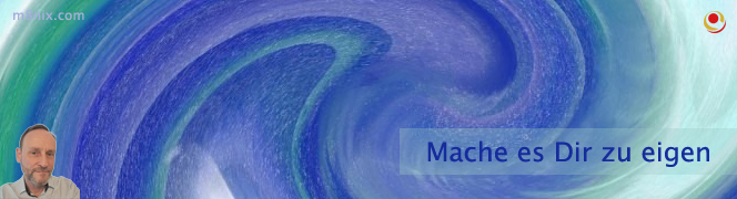 Mache es Dir zu eigen Mache es Dir zu eigen