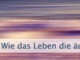 Wie das leben die äußere Welt formt