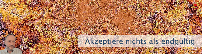 Akzeptiere nichts als endgültig Akzeptiere nichts als endgültig