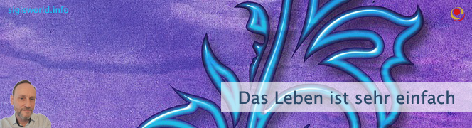 Das Leben ist sehr einfach