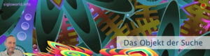 Das Objekt der Suche