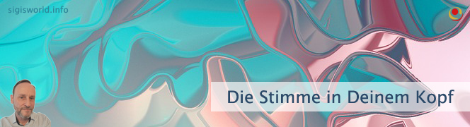 Die Stimme in Deinem Kopf Die Stimme in Deinem Kopf