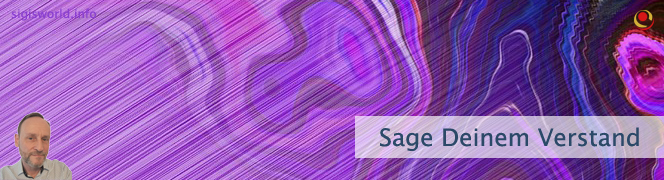 Sage Deinem Verstand Sage Deinem Verstand