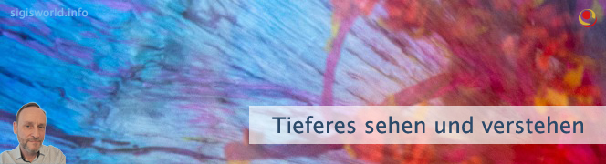 Tieferes Sehen und Verstehen Tieferes Sehen und Verstehen