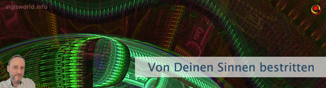 Von Deinen Sinnen bestritten