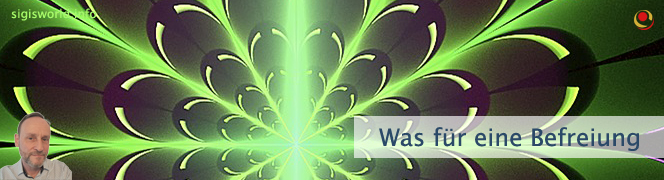 Was für eine Befreiung