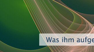 Was ihm aufgeprägt wurde