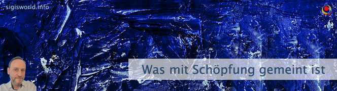 Was mit Schöpfung gemeint ist