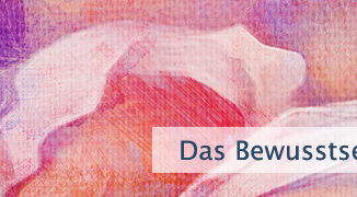 Das Bewusstsein des Seins