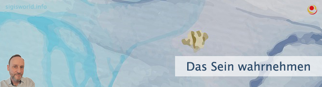 Das Sein wahrnehmen Das Sein wahrnehmen