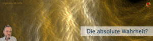 Die absolute Wahrheit?