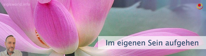 Im eigenen Sein aufgehen Im eigenen Sein aufgehen
