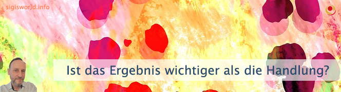 Ist das Ergebnis wichtiger als die Handlung?