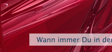 Wann immer Du in der Lage bist