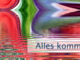 Alles kommt aus Dir heraus