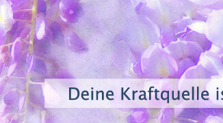 Deine Kraftquelle ist Dein Herz