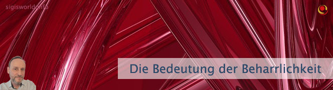 Die Bedeutung der Beharrlichkeit Die Bedeutung der Beharrlichkeit