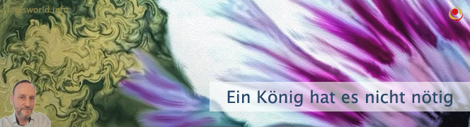 Ein König hat es nicht nötig Ein König hat es nicht nötig
