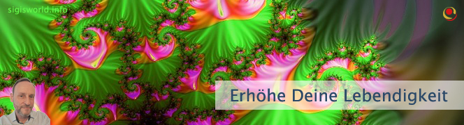 Erhöhe Deine Lebendigkeit Erhöhe Deine Lebendigkeit