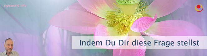 Indem Du Dir diese Frage stellst Indem Du Dir diese Frage stellst