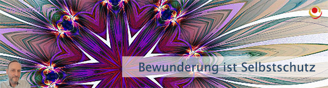 Bewunderung ist Selbstschutz