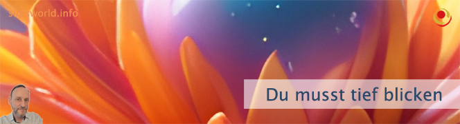 Du musst tief blicken Du musst tief blicken