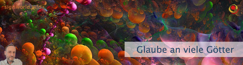 Glaube an viele Götter