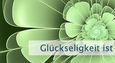 Glückseligkeit ist Deine Natur