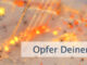 Opfer Deiner Wahrnehmung