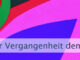 Der Vergangenheit den Rücken kehren