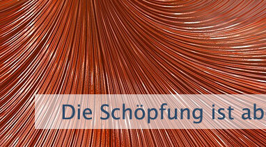 Die Schöpfung ist abgeschlossen