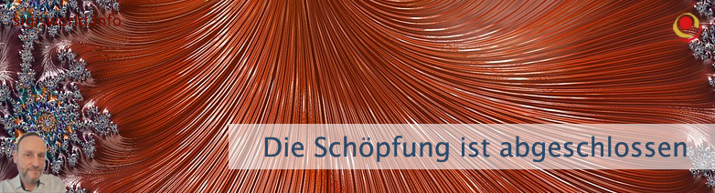 Die Schöpfung ist abgeschlossen Die Schöpfung ist abgeschlossen