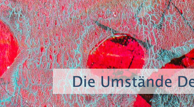 Die Umstände Deines Lebens