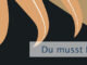 Du musst Dich darin üben