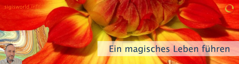 Ein magisches Leben führen