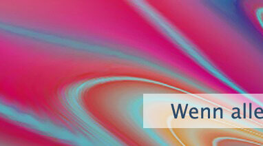 Wenn alles Dir gehört