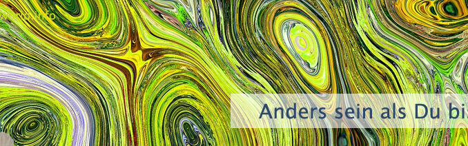 Anders sein als Du bist
