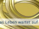 Das Leben wartet auf Deine Erlaubnis