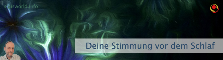 Deine Stimmung vor dem Schlaf Deine Stimmung vor dem Schlaf