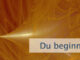 Du beginnst zu verstehen