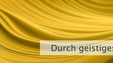 Durch geistiges Empfinden