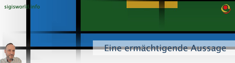 Eine ermächtigende Aussage Eine ermächtigende Aussage
