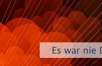 Es war nie Deine Aufgabe