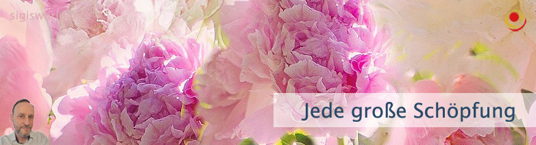 Jede große Schöpfung Jede große Schöpfung