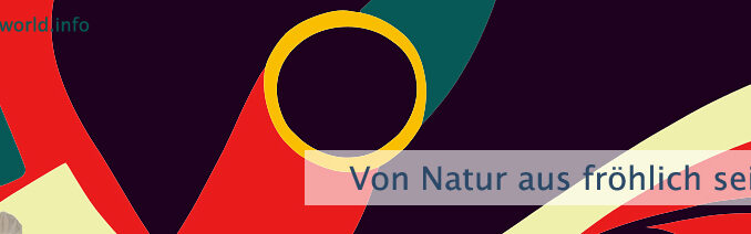 Von Natur aus fröhlich sein