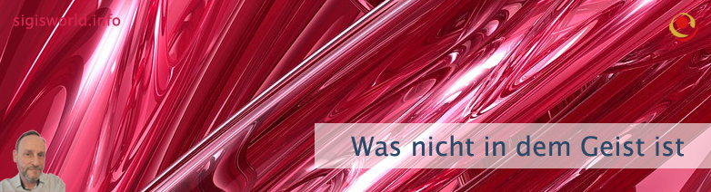 Was nicht in dem Geist ist Was nicht in dem Geist ist